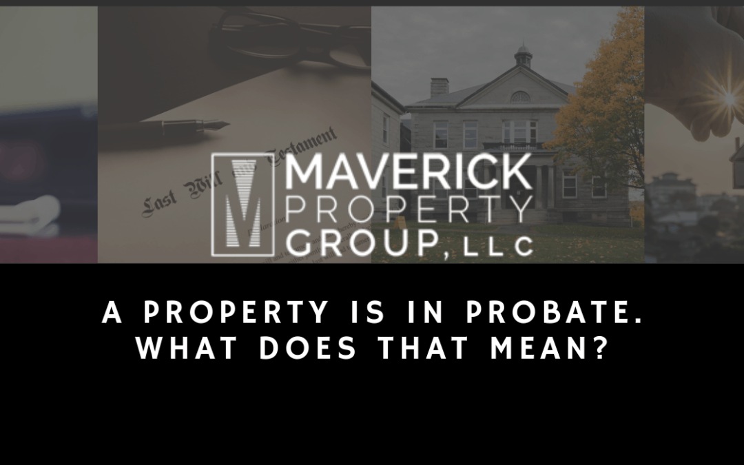 A Property In Charlotte, NC Is in Probate. What Does That Mean?