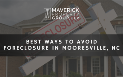 8 Best Ways To Avoid Foreclosure In Mooresville, NC