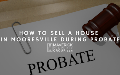 How To Sell A House In Mooresville During Probate